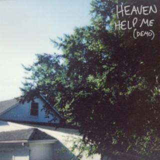 Heaven Help Me (Demo)