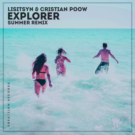 Explorer (Summer Club Remix) ft. Cristian Poow | Boomplay Music