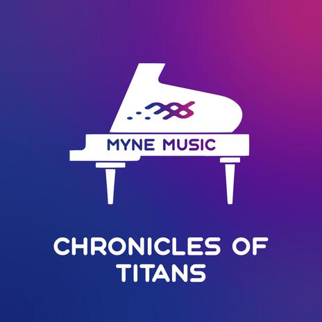 Chronicles of Titans | Boomplay Music