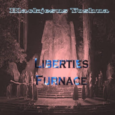 Liberties Furnace (Re done) | Boomplay Music