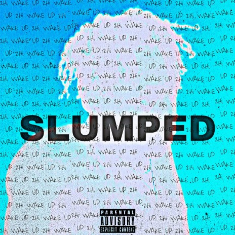SLUMPED | Boomplay Music