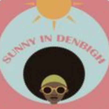 Sunny in Denbigh | Boomplay Music