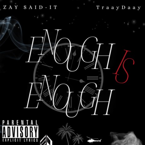 Enough is ENOUGH ft. TraayDaay | Boomplay Music
