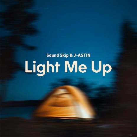 Light Me Up ft. J-ASTIN | Boomplay Music