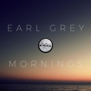 Earl Grey Mornings