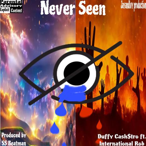 Never seen ft. Duffy Cash$tro