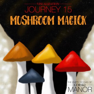 Curiosities Seventeen…“Mushrooms”…. A Visualization Journey 15