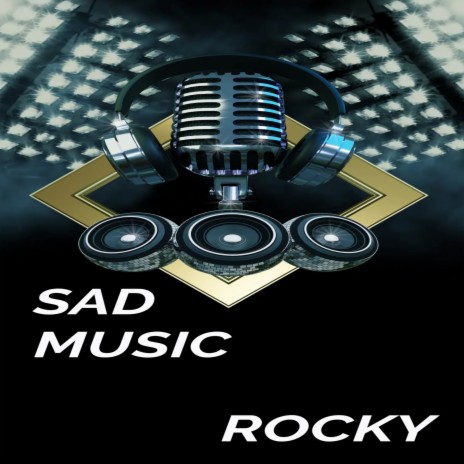 SAD MUSIC | Boomplay Music