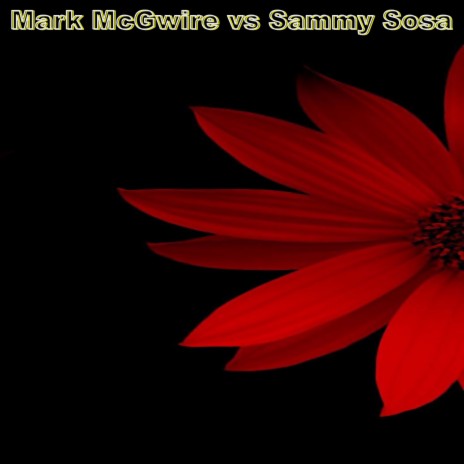 Mark McGwire vs Sammy Sosa