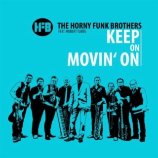 Keep on Movin’ On (feat. Hubert Tubbs)