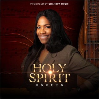 Holy Spirit lyrics | Boomplay Music