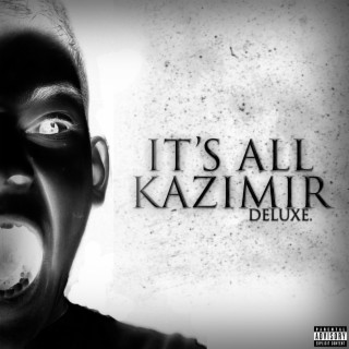 It's All Kazimir (Deluxe)