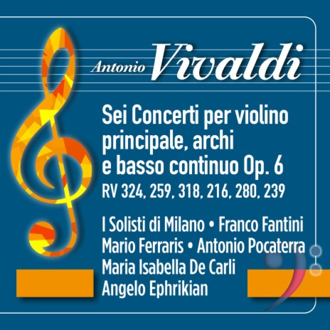 Vivaldi: Sei Concerti, Op. 6, No. 3, Violin Concerto in G Minor, RV 318: II. Adagio ft. Franco Fantini, Mario Ferraris, Antonio Pocaterra, Maria Isabella de Carli & Angelo Ephrikian | Boomplay Music