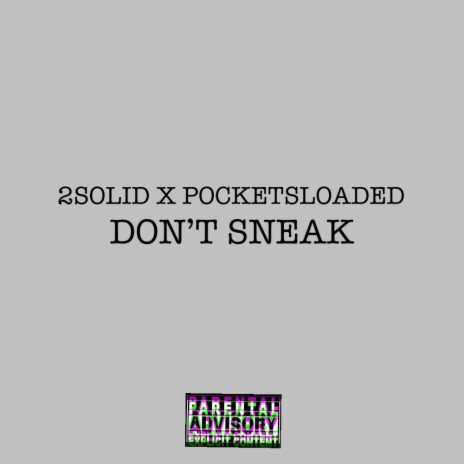 Don't Sneak ft. Pockets Loaded | Boomplay Music