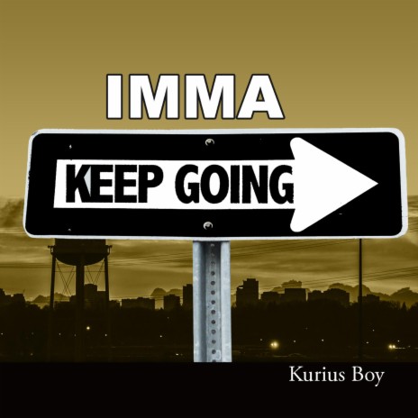 Imma Keep Going | Boomplay Music