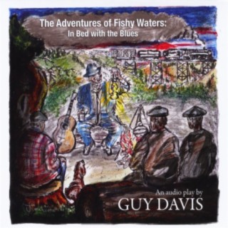 The Adventures of Fishy Waters: in Bed With the Blues