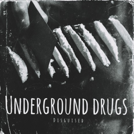 UNDERGROUND DRUGS | Boomplay Music