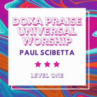 Doxa Praise Universal Worship: Level One