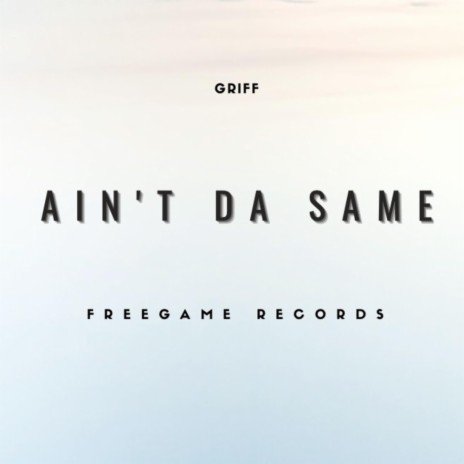 Ain't da same | Boomplay Music