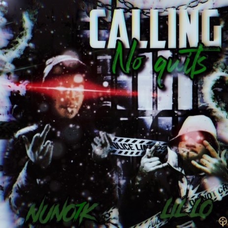 Calling No Quits (feat. LIL LO) | Boomplay Music