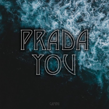 Cambii Prada You Lyrics | Boomplay