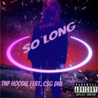 So Long (feat. C$g Dre)