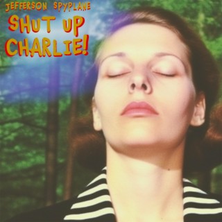 SHUT UP CHARLIE (INSTRUMENTALS) (Instrumental)