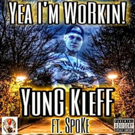 Yea' I'm Workin! ft. SpoKê | Boomplay Music