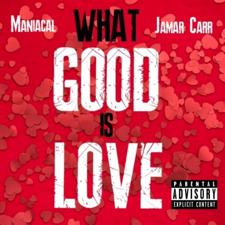 What Good is Love ft. Jamar Carr