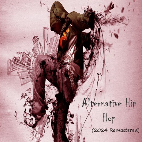 Aternative Hip Hop (2024 Remastered)