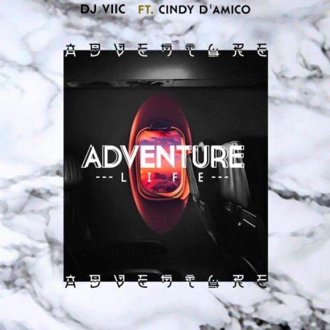 Adventure Life (feat. Cindy D'amico) | Boomplay Music