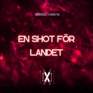 En Shot För Landet ft. Karst1g lyrics | Boomplay Music