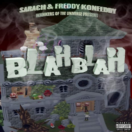 BLAH BLAH ft. Freddy Konfeddy | Boomplay Music