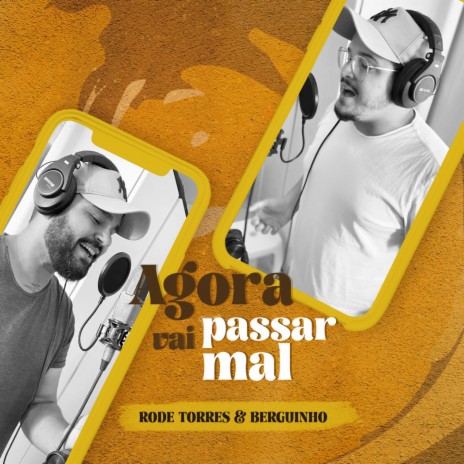 Agora Vai Passar Mal (feat. Berguinho) | Boomplay Music