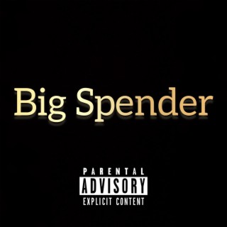 Big Spender(Cashapp Senda)