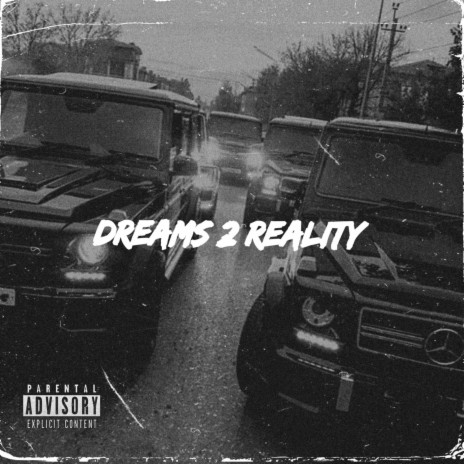 DREAMS 2 REALITY | Boomplay Music