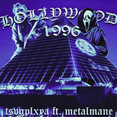 Hollywood 1996 ft. Metalmane | Boomplay Music