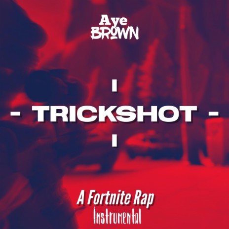 Trickshot A Fortnite Rap (Instrumental)