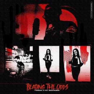 BeaTing The Odds ft. Ny Santanna lyrics | Boomplay Music