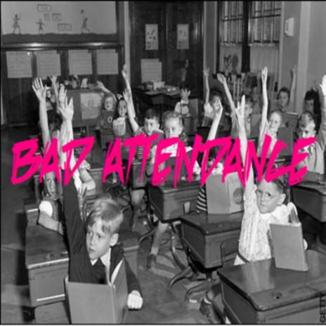 Bad Attendance (Radio Edit)