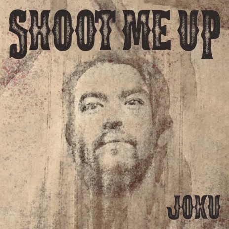 Shoot Me Up | Boomplay Music