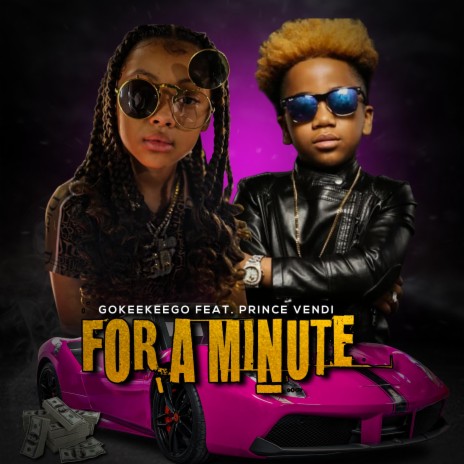 For a minute ft. Prince Vendi | Boomplay Music