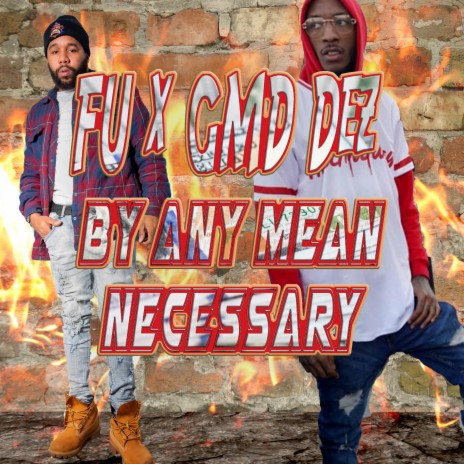 By Any Means Necessary (feat. GMD Dez) | Boomplay Music