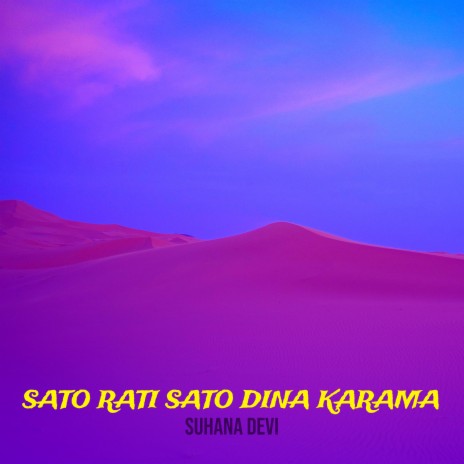 Sato Rati Sato Dina Karama | Boomplay Music