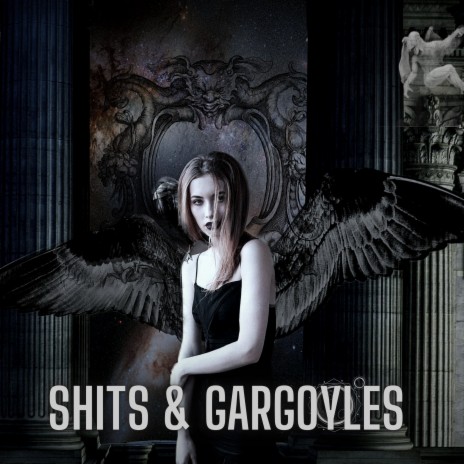 Shits & Gargoyles