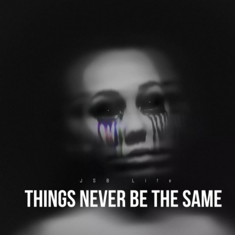 Things never be the same