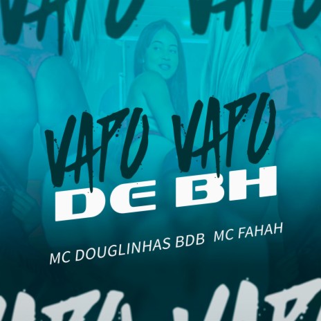 Vapo Vapo de Bh ft. Mc Fahah | Boomplay Music