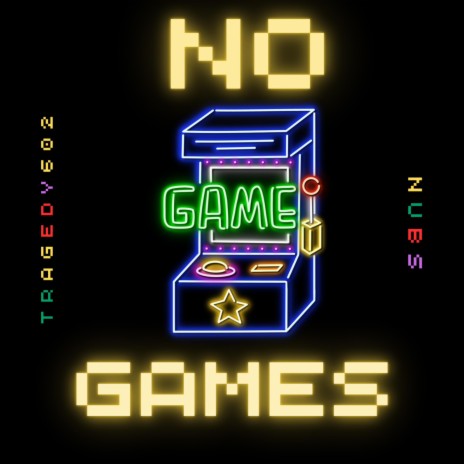 No Games ft. Nubs & Efreezee | Boomplay Music