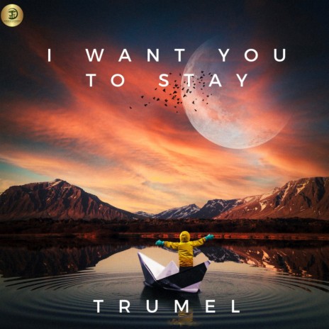 I Want You To Stay | Boomplay Music