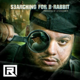 Searching for B-Rabbit